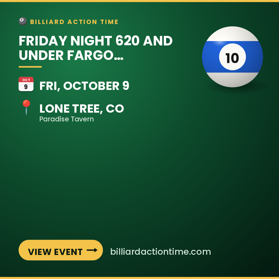 Share card for Friday Night 620 and Under Fargo Handicapped 10 Ball